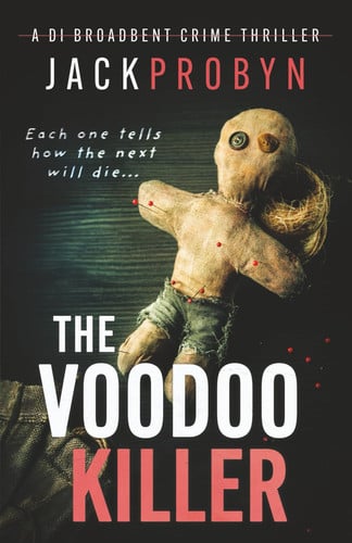 The Voodoo Killer A Gripping Serial Killer Thriller with a Shocking Twist by Jack Probyn