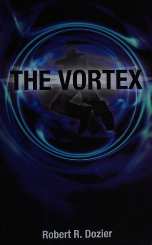 The vortex by Robert R. Dozier