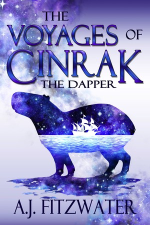 The Voyages of Cinrak the Dapper by A. J. Fitzwater
