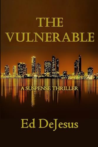 The Vulnerable by Ed DeJesus