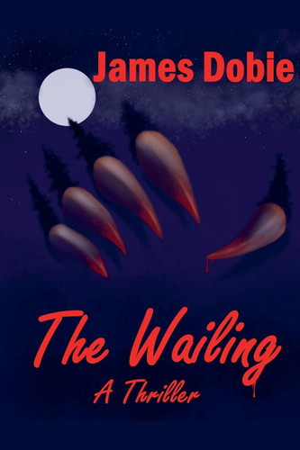 The Wailing: by JAMES. DOBIE