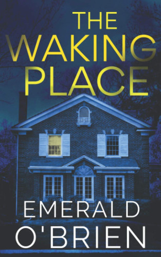 The Waking Place by Emerald O'Brien