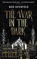 The War In The Dark by Nick Setchfield