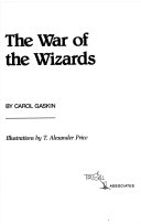 The War of the Wizards by Carol Gaskin