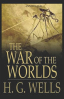 The War of the Worlds (Annotated) by H G Wells