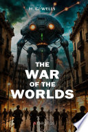 The War of the Worlds by Herbert Wells