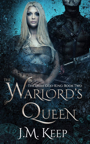 The Warlord's Queen A Fantasy Romance by J. M. Keep