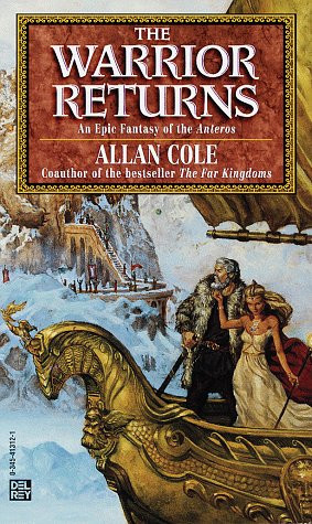 The Warrior Returns An Epic Fantasy of the Anteros by Allan Cole