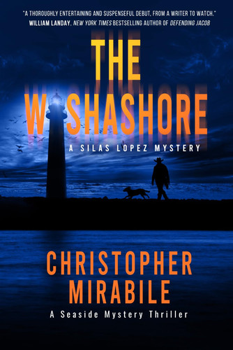 The Washashore: A Seaside Mystery Thriller (Silas Lopez Mystery) by Mirabile, Christopher
