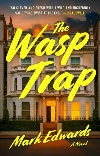 The Wasp Trap - A Novel by Mark Edwards