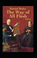 The Way of All Flesh Illustrated Fiction, Fantasy, Literary by Samuel Butler