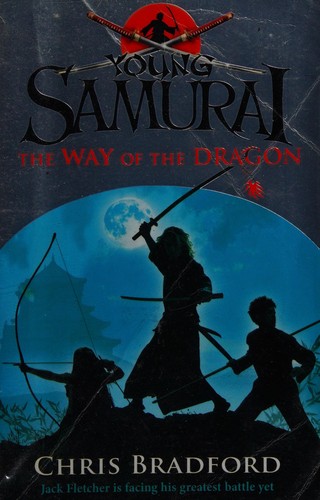 The way of the dragon by Chris Bradford
