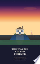 The Way We Stayed Forever by Ford Schultz Elvi
