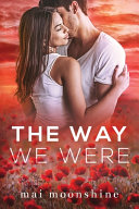 The Way We Were by Mai Moonshine