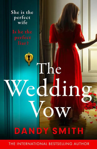 The Wedding Vow A Brand New Addictive Psychological Thriller with a Shocking Twist! by Dandy Smith