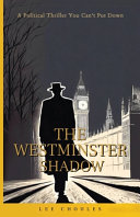 The Westminster Shadow by Lee Choules