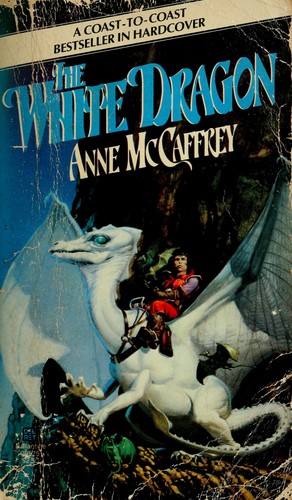 The White Dragon by Anne McCaffrey