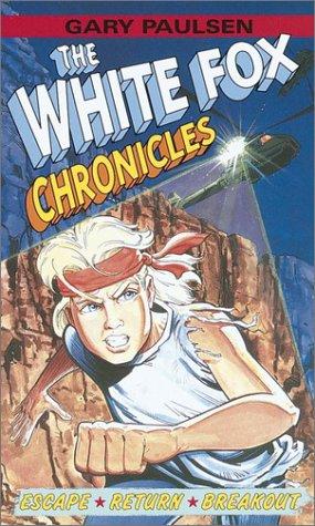 The White Fox chronicles by Gary Paulsen