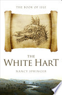 The White Hart by Nancy Springer