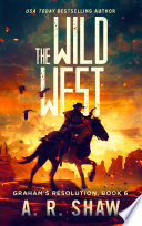 The Wild West by A. R. Shaw