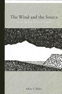 The Wind and the Source by Allen S. Weiss