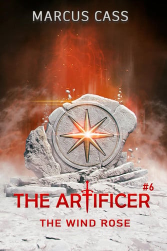 The Wind Rose (The Artificer Book 6): A Portal Progression Fantasy Series by Cass, Marcus