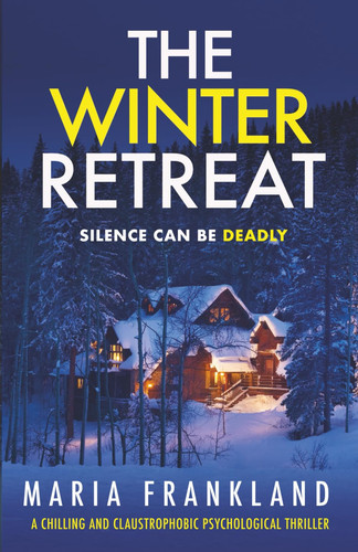 The Winter Retreat: Silence can be deadly by Frankland, Maria