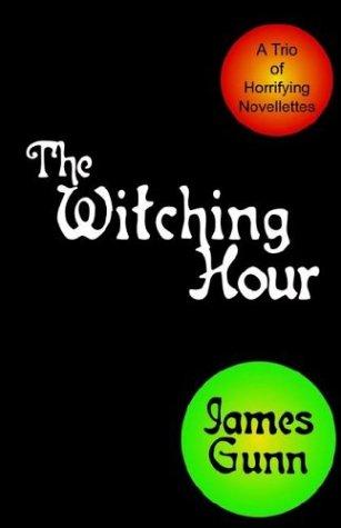 The Witching Hour by James E. Gunn