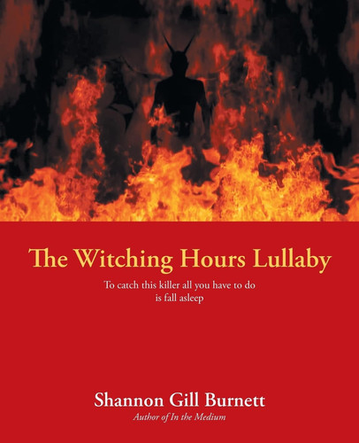 The Witching Hours Lullaby by Shannon Gill Burnett