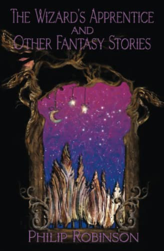The Wizard's Apprentice and Other Fantasy Stories by PHILIP. ROBINSON
