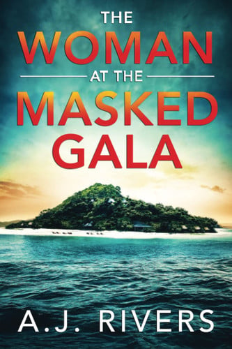 The Woman at the Masked Gala by A. J. Rivers (Mystery author)