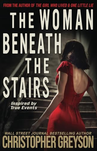 The Woman Beneath the Stairs by Christopher Greyson
