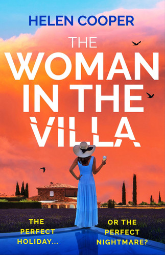 The Woman in the Villa: An utterly gripping psychological thriller with a heart-stopping twist by Cooper, Helen