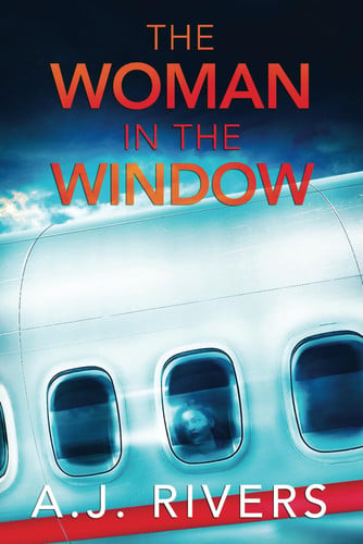 The Woman in the Window by A. J. Rivers (Mystery author)