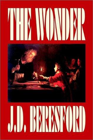 The Wonder by J. D. Beresford