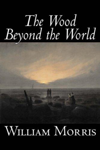 The wood beyond the world by William Morris