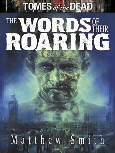 The Words of Their Roaring by Matthew Smith