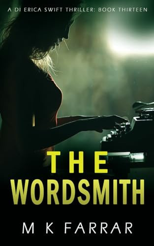 The Wordsmith (A DI Erica Swift Thriller) by Farrar, M K