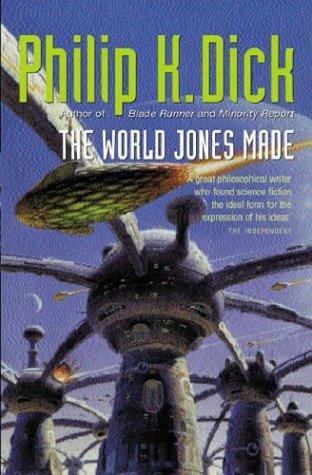 The world Jones made by Philip K. Dick