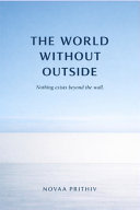 The World Without Outside by Novaa Prithiv