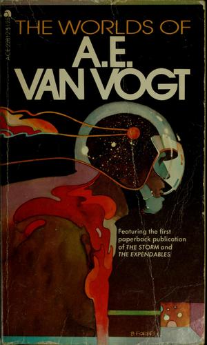 The Worlds of A. E. van Vogt by A. E. van Vogt