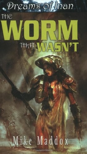 The Worm That Wasn't by Mike Maddox
