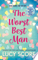The Worst Best Man by Lucy Score