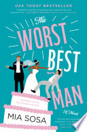 The Worst Best Man by Mia Sosa
