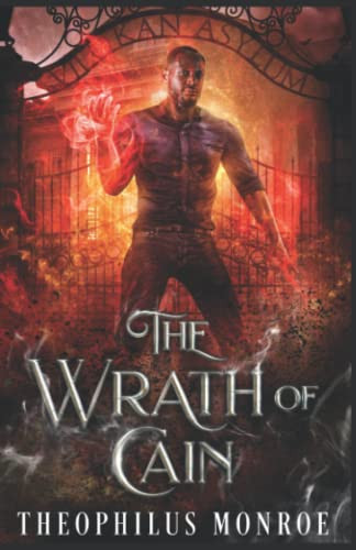 The Wrath of Cain A Werewolf Urban Fantasy by Theophilus Monroe