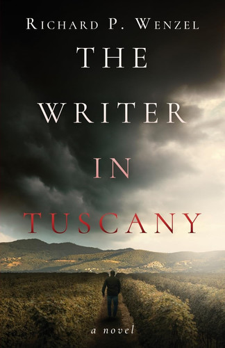 The Writer in Tuscany by Richard P Wenzel
