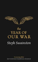 The Year of Our War by Steph Swainston
