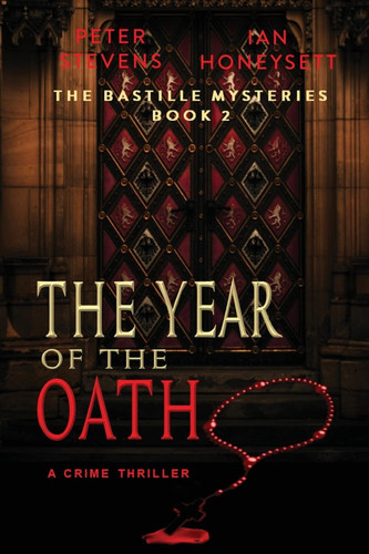 The Year of The Oath A Crime Thriller by Ian Honeysett