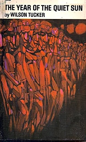 The year of the quiet sun by Wilson Tucker