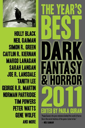 The Year's Best Dark Fantasy and Horror, 2011 Edition by Paula Guran